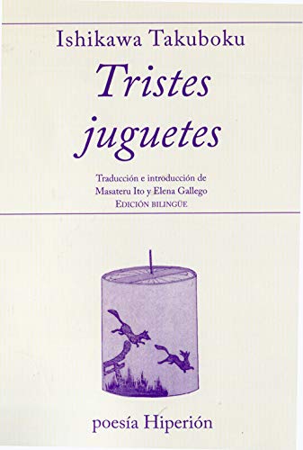 Traducción de Masateru Ito "Tristes jugetes - Ishikawa Takuboku"